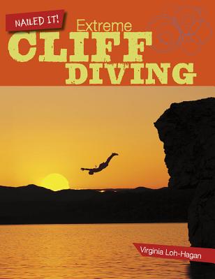 Extreme Cliff Diving by Loh-Hagan, Virginia