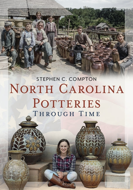 North Carolina Potteries Through Time