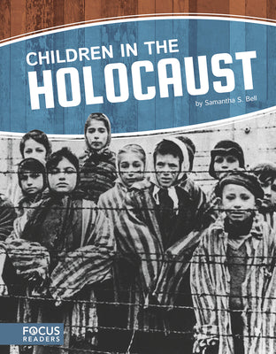 Children in the Holocaust by Bell, Samantha S.