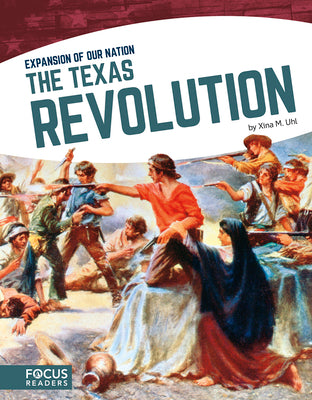 The Texas Revolution by Uhl, Xina M.