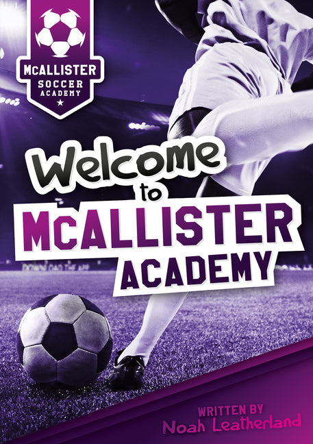 Welcome to McAllister Academy by Leatherland, Noah