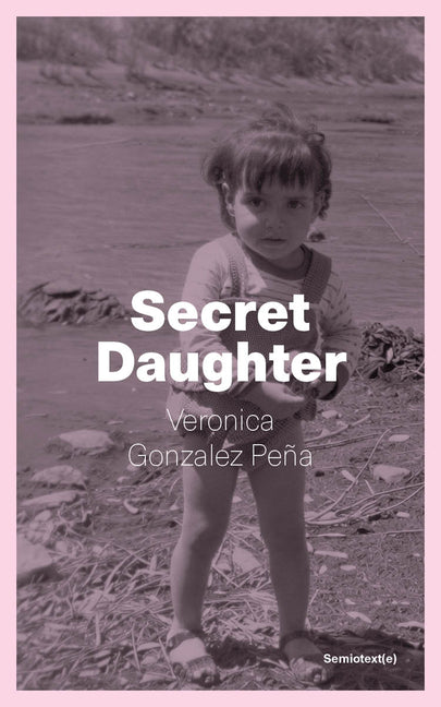Secret Daughter by Gonzalez PeÃ±a, Veronica
