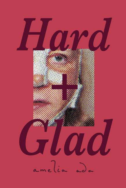 Hard and Glad by Ada, Amelia