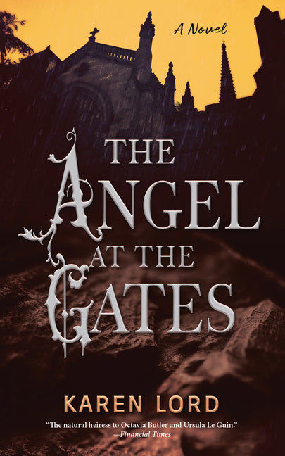 The Angel at the Gates by Lord, Karen