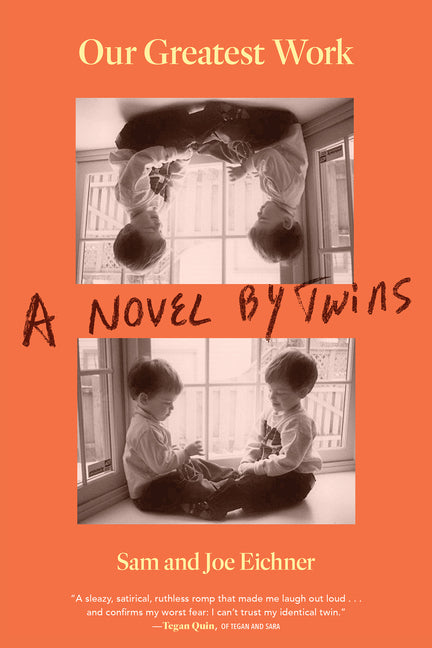Our Greatest Work: A Novel by Twins by Eichner, Sam