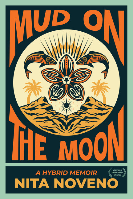 Mud on the Moon: A Hybrid Memoir