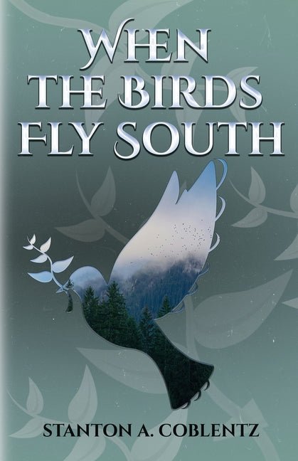 When the Birds Fly South by Coblentz, Stanton A.