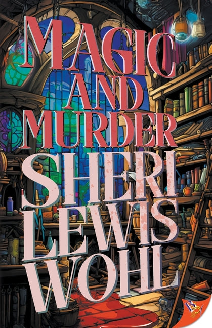 Magic and Murder by Wohl, Sheri Lewis