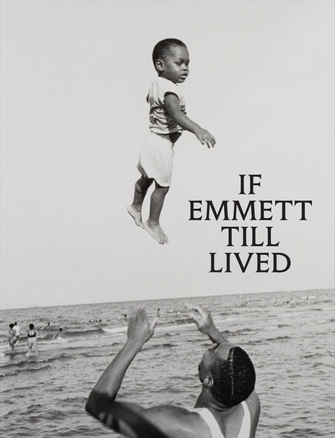 If Emmett Till Lived: A Creative Monument