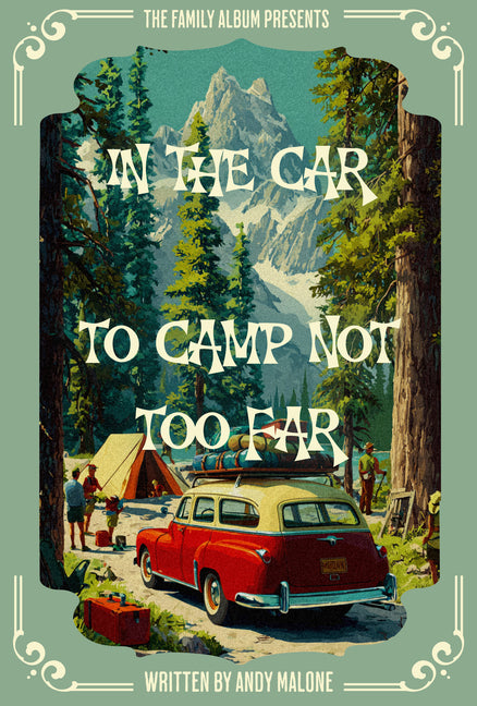 The Family Album: In the Car to Camp Not Too Far by Malone, Andy