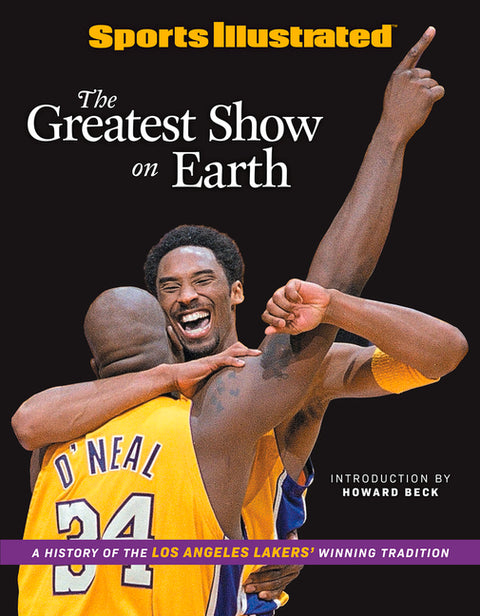 Sports Illustrated the Greatest Show on Earth: A History of the Los Angeles Lakers' Winning Tradition by Sports Illustrated