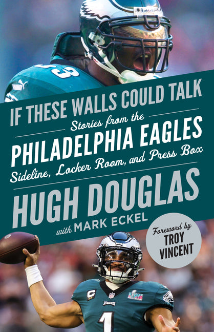 If These Walls Could Talk: Philadelphia Eagles by Douglas, Hugh