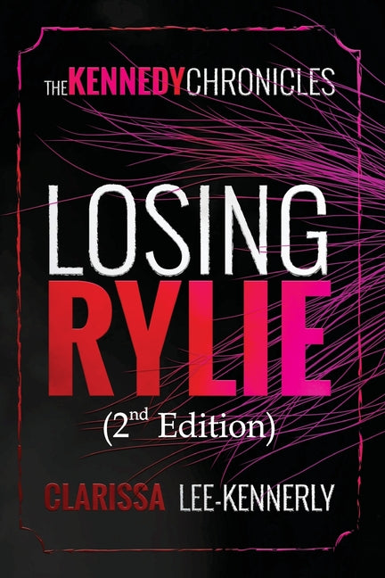 The Kennedy Chronicles: Losing Rylie
