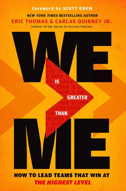 We Is Greater Than Me: How to Lead Teams That Win at the Highest Level by Thomas, Eric