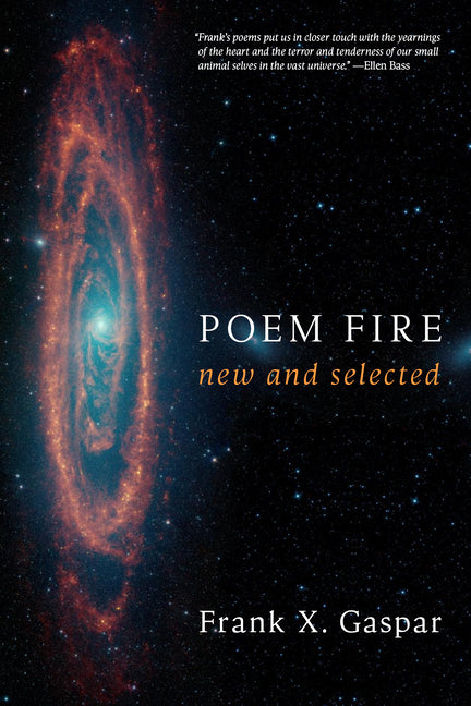 Poem Fire: New and Selected Poems by Gaspar, Frank X.