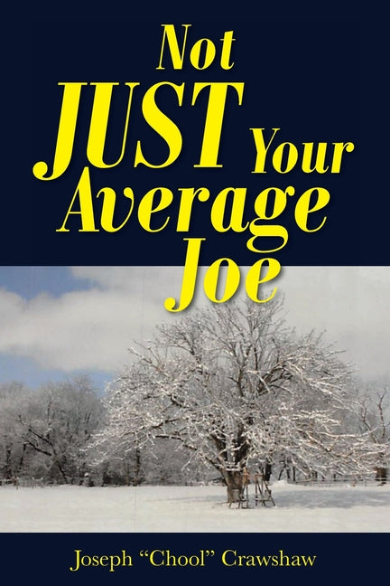 Not JUST Your Average Joe by Crawshaw, Joseph Chool