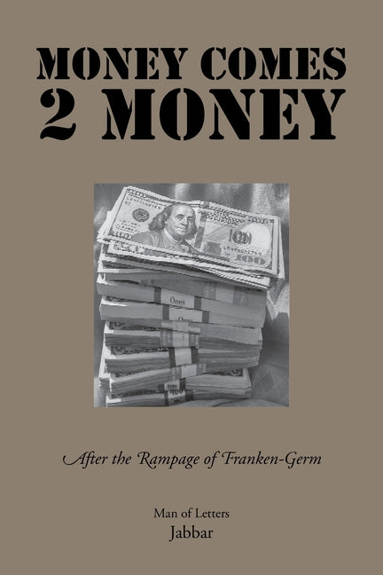 Money Comes 2 Money: After the Rampage of Franken - Germ