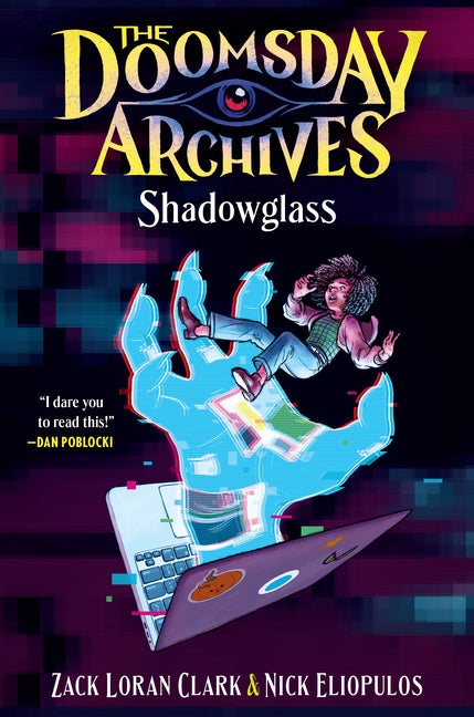 The Doomsday Archives: Shadowglass by Clark, Zack Loran