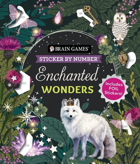 Brain Games - Sticker by Number: Enchanted Wonders (36 Images to Sticker): Includes Foil Stickers!