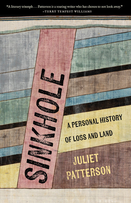 Sinkhole: A Personal History of Loss and Land by Patterson, Juliet