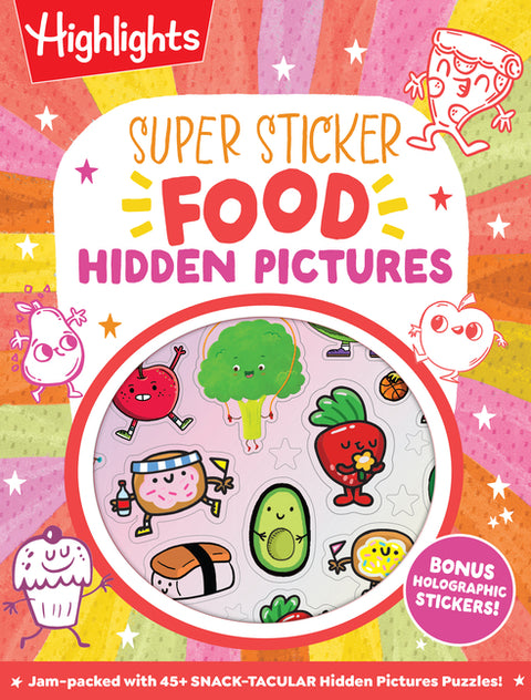 Super Sticker Food Hidden Pictures: Sticker Activity Book with Dozens of Hidden Pictures Puzzles, Silly and Scrumptious Food Scenes and Dazzling Holog