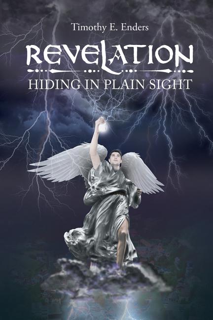 Revelation: Hiding in Plain Sight by Enders, Timothy E.
