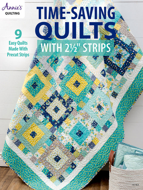 Time-Saving Quilts with 2 1/2 Strips