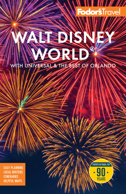 Fodor's Walt Disney World: With Universal and the Best of Orlando by Fodor's Travel Guides