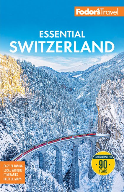 Fodor's Essential Switzerland by Fodor's Travel Guides