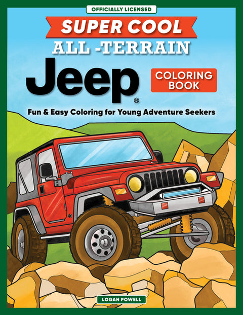 Super Cool All-Terrain Jeep(r) Coloring Book: Fun & Easy Coloring for Young Adventure Seekers