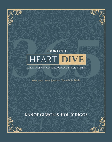 Heart Dive Book 1: January-March of a 365 Day Chronological Bible Study