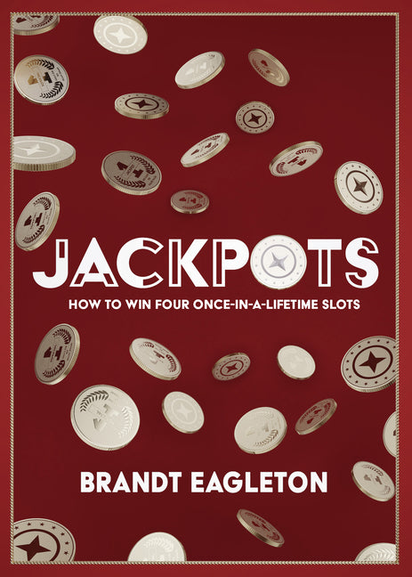 Jackpots: How to Win Four Once-In-A-Lifetime Slots
