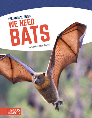 We Need Bats by Forest, Christopher