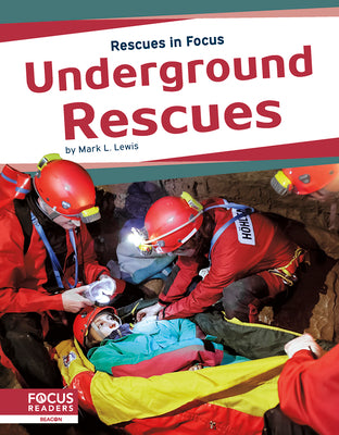 Underground Rescues by Lewis, Mark L.