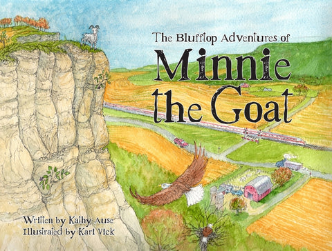 The Blufftop Adventures of Minnie the Goat by Ause, Kathy