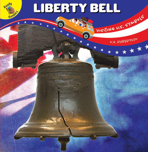 Visiting U.S. Symbols Liberty Bell by Robertson, J. Jean