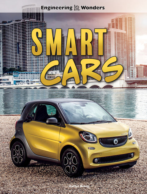 Engineering Wonders Smart Cars by Duling, Kaitlyn