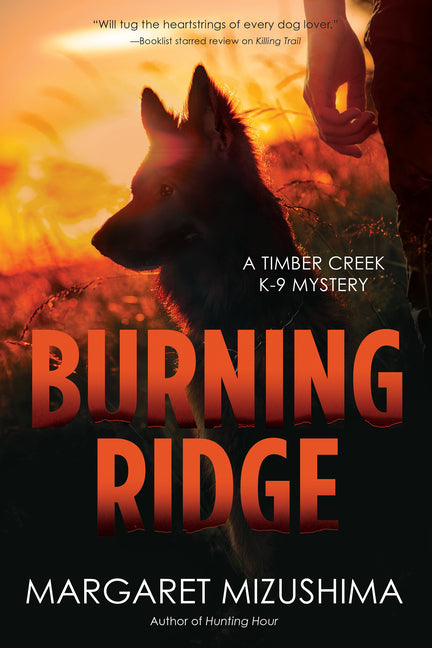 Burning Ridge: A Timber Creek K-9 Mystery by Mizushima, Margaret