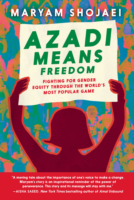 Azadi Means Freedom: Fighting for Gender Equity Through the World's Most Popular Game