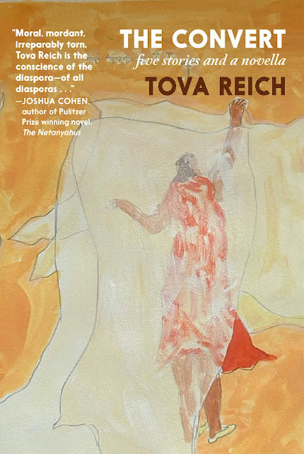 The Convert: Five Stories and a Novella by Reich, Tova