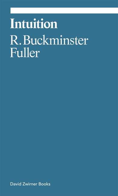 Intuition by Fuller, R. Buckminster