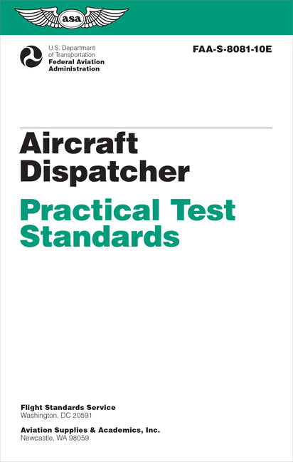 Aircraft Dispatcher Practical Test Standards (2026): Faa-S-8081-10e