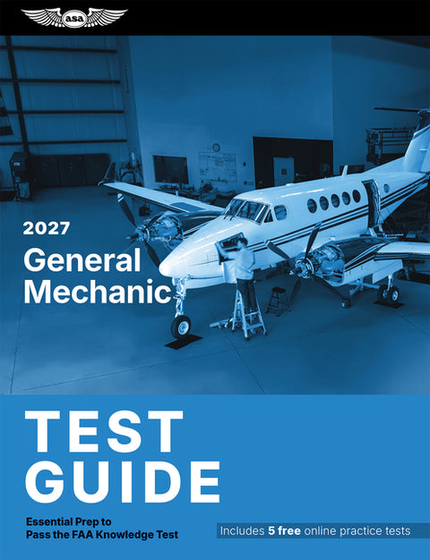 2027 General Mechanic Test Guide: Essential Prep to Pass the FAA Knowledge Test by ASA Test Prep Board