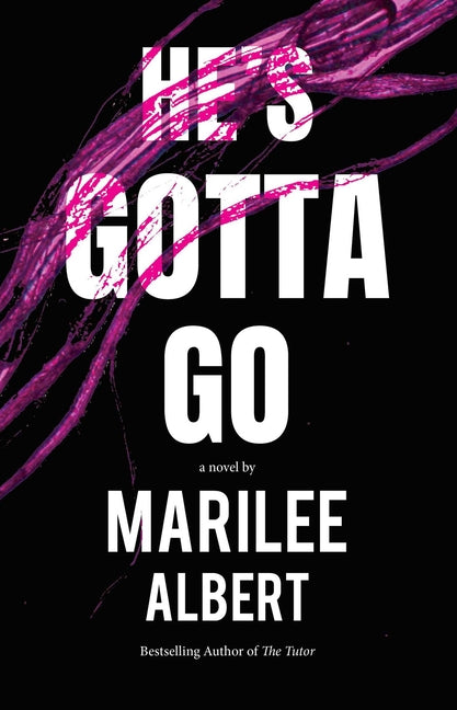 He's Gotta Go by Albert, Marilee