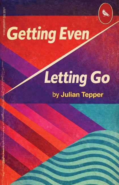 Getting Even/Letting Go by Tepper, Julian