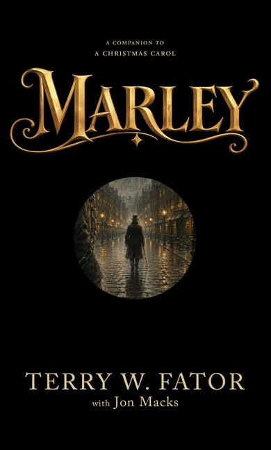 Marley: A Companion to a Christmas Carol by Fator, Terry W.
