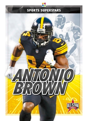 Antonio Brown by Hewson, Anthony K.
