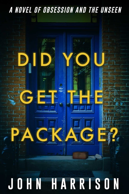 Did You Get the Package? by Harrison, John