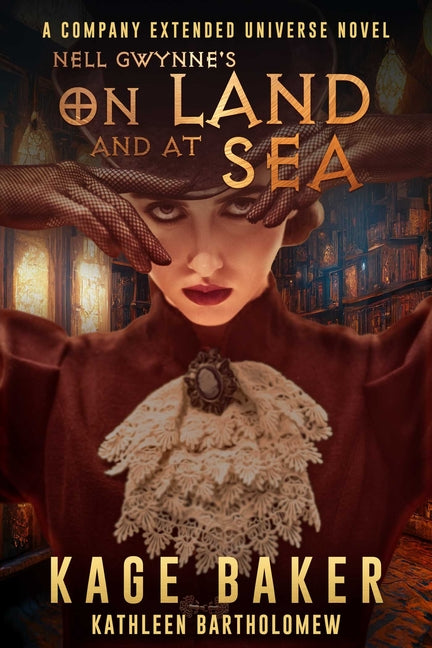 Nell Gwynne's on Land and at Sea: A Company Extended Universe Novel