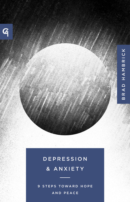 Depression and Anxiety: 9 Steps Toward Hope and Peace